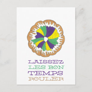 Laissez Les Bon Temps Rouler Mardi Gras King Cake Postcard