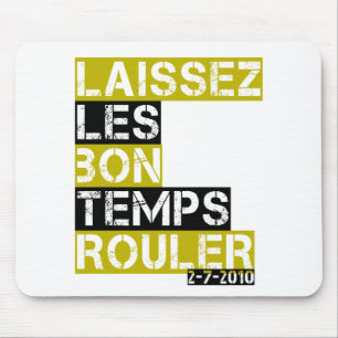 Laissez les bon temps rouler mouse mat