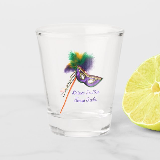 Laissez Les Bon Temps Rouler! Shot Glass (Front)