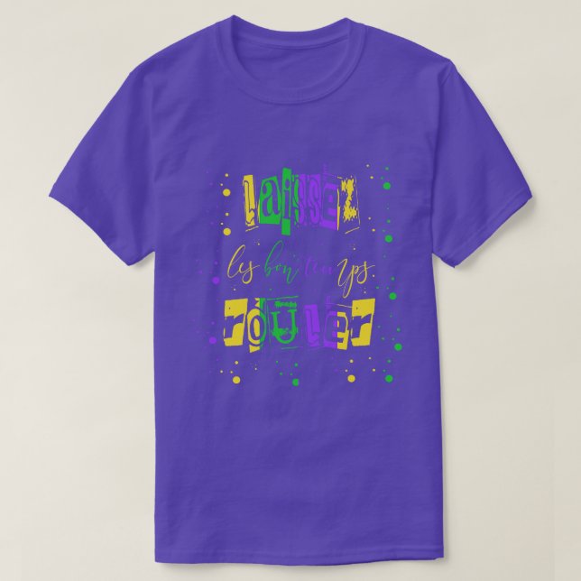Laissez les bon temps rouler Typography Mardi Gras T-Shirt (Design Front)