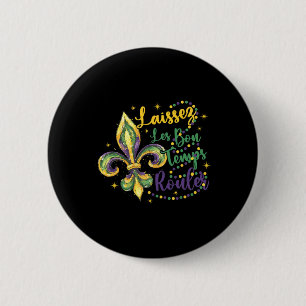 Laissez Les Bons Temps Rouler 1 6 Cm Round Badge