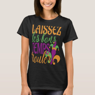 Laissez Les Bons Temps Rouler Cajun New Orleans Ma T-Shirt