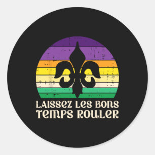 Laissez Les Bons Temps Rouler Fleur Lis Mardi Gras Classic Round Sticker