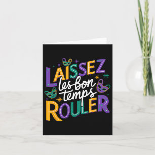 Laissez Les Bons Temps Rouler Let Good Times Roll  Card
