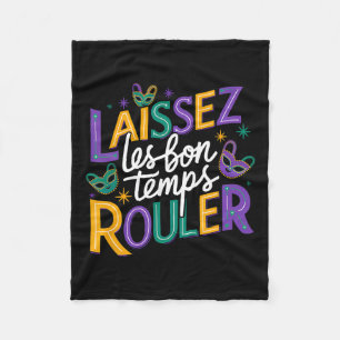 Laissez Les Bons Temps Rouler Let Good Times Roll Fleece Blanket
