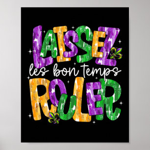 Laissez Les Bons Temps Rouler Let Good Times Roll Poster