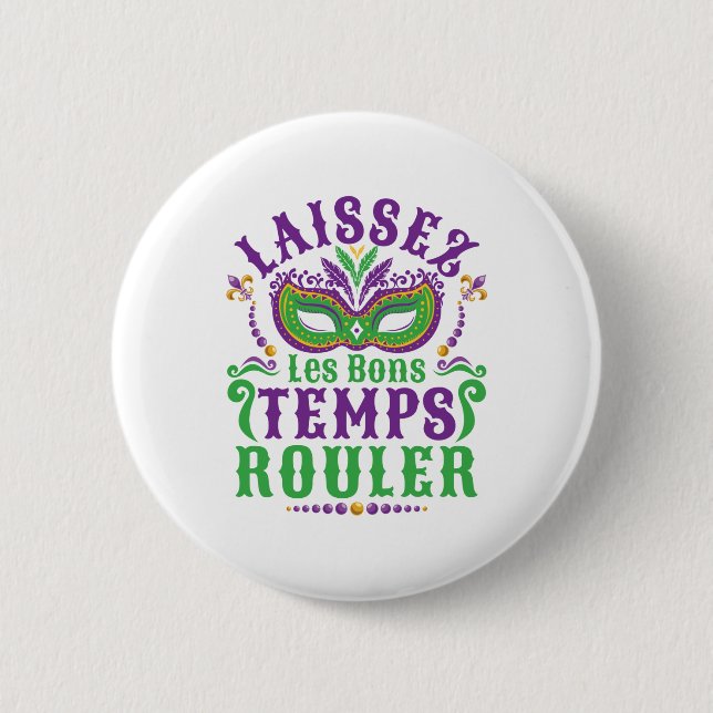 Laissez Les Bons Temps Rouler Mardi Gras 6 Cm Round Badge (Front)