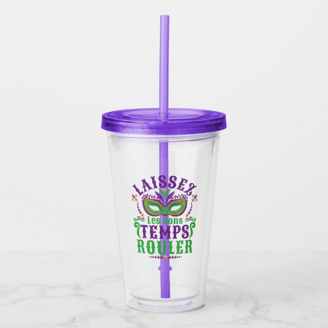 Laissez Les Bons Temps Rouler Mardi Gras Acrylic Tumbler (Front)