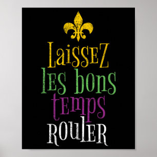 Laissez Les Bons Temps Rouler Mardi Gras Funny  Poster