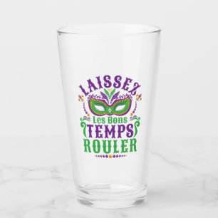 Laissez Les Bons Temps Rouler Mardi Gras Glass
