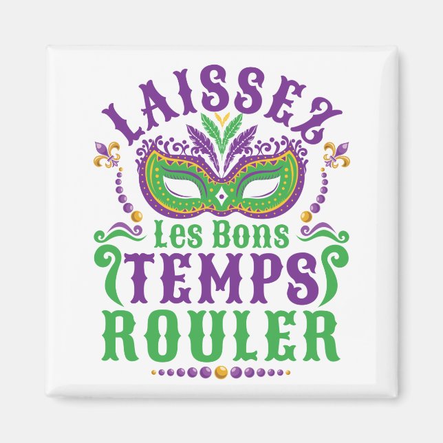 Laissez Les Bons Temps Rouler Mardi Gras Magnet (Front)