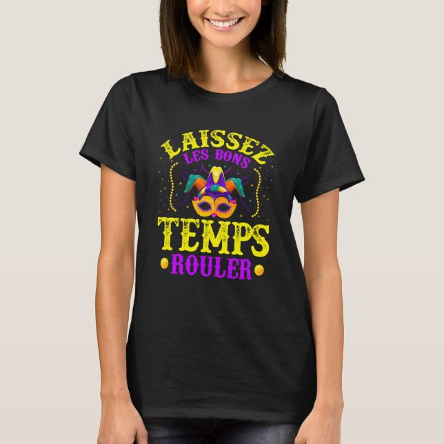 Laissez Les Bons Temps Rouler Mardi Gras Mask Nola T-Shirt (Front)