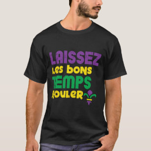 Laissez Les Bons Temps Rouler Mardi Gras Tee Men W
