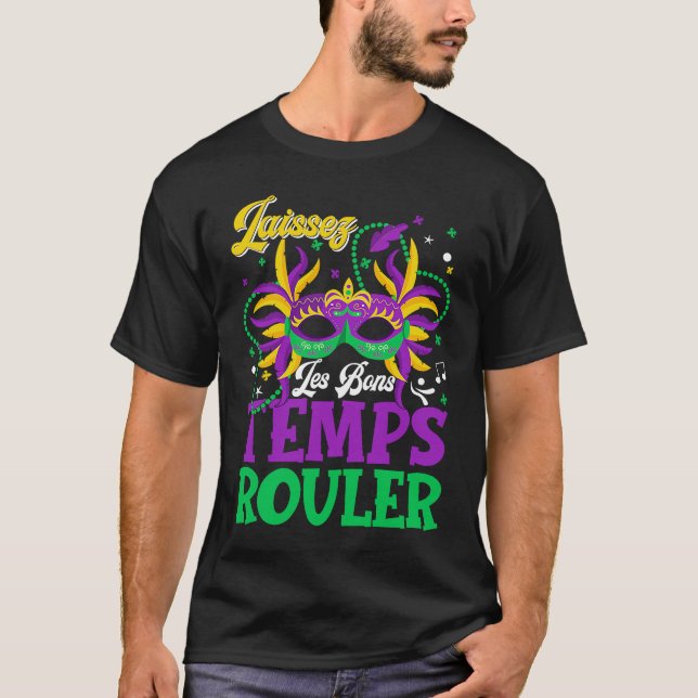 Laissez Les Bons Temps Rouler Mardi Gras Women Men T-Shirt (Front)