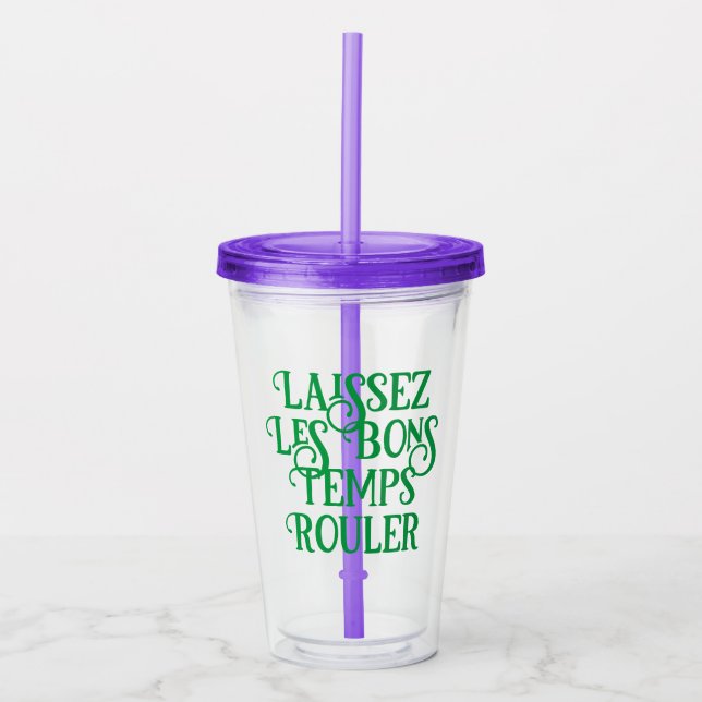 Laissez Les Bons Temps Rouler Travel Tumbler (Front)