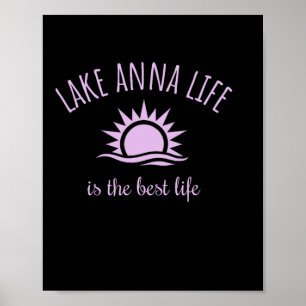 Lake Anna Life Is Best Virginia Boating Fishing Ca Poster