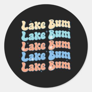 Lake Bum Retro Groovy Lake Life Summer Vibes  Classic Round Sticker