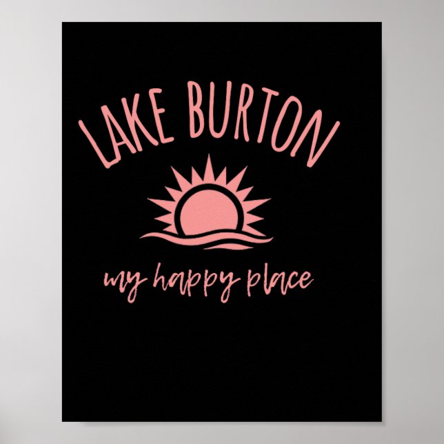 Lake Burton Ga My Happy Place Boating Fishing Camp Poster (Front)