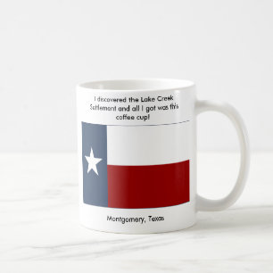Lake Creek Settlement - Montgomery , Texas Coffee Mug