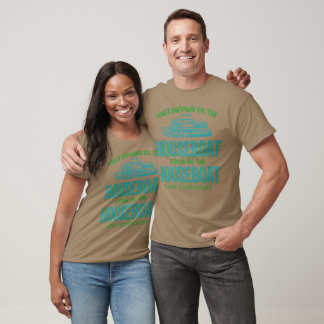 Lake Cumberland Whatever Happens Houseboat Custom T-Shirt