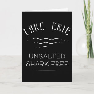 Lake Erie Fishing Vacation Unsalted Shark Free Gre Card