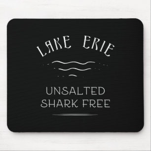 Lake Erie Fishing Vacation Unsalted Shark Free Gre Mouse Mat