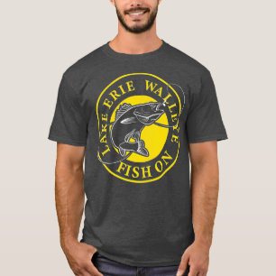 Lake Erie Walleye  Fish On  T-Shirt