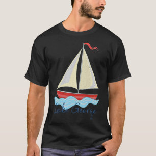 Lake George Ny Vacation Sail Boat Sailing Boating  T-Shirt