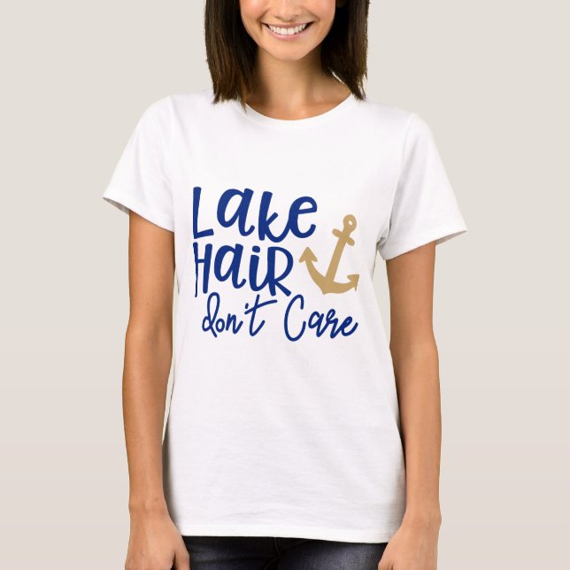 Lake Hair Don't Care t-shirt (Front)