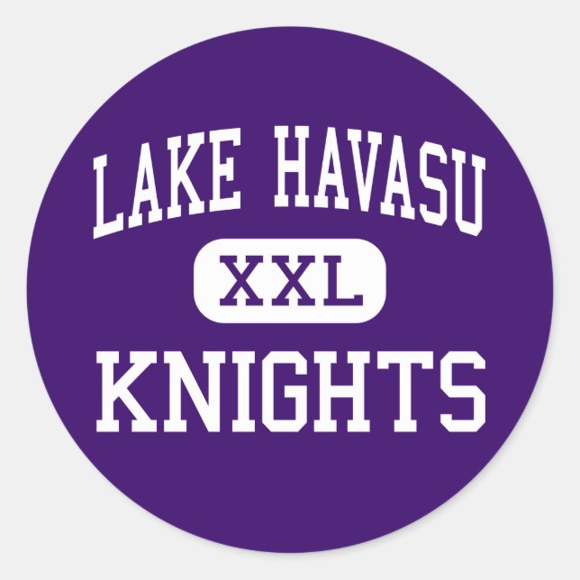 Lake Havasu - Knights - High - Lake Havasu City Classic Round Sticker (Front)