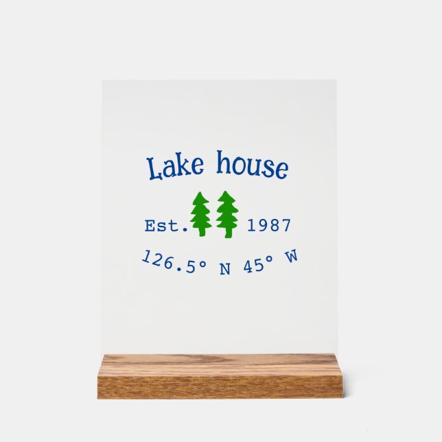 Lake house ets. Date year custom coordinates add n Acrylic Sign (Front)