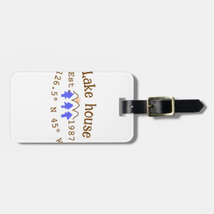 Lake house ets. Date year custom coordinates add n Luggage Tag