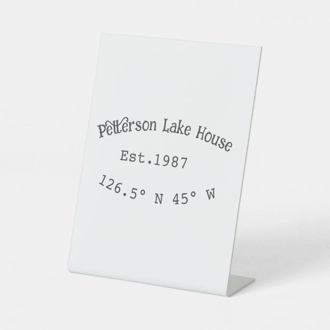 Lake house ets. Date year custom coordinates add n Pedestal Sign (Front)