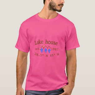 Lake house ets. Date year custom coordinates add n T-Shirt