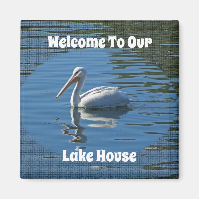 Lake House Welcome Pelican Wild Bird Home Guest Magnet (Front)