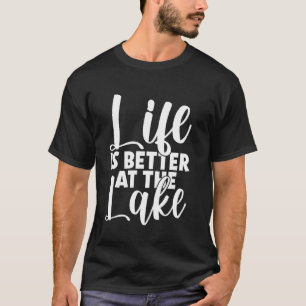 Lake Life Camping Fishing Kayaking Boating Paddleb T-Shirt