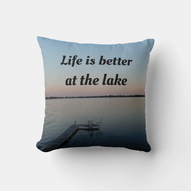 Lake Life is Better Landscape Cushion (Front)