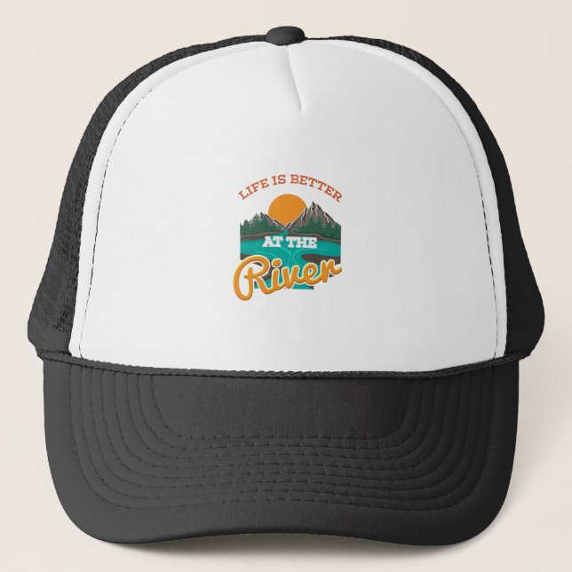 Lake - Life Is Better On The River Trucker Hat (Front)