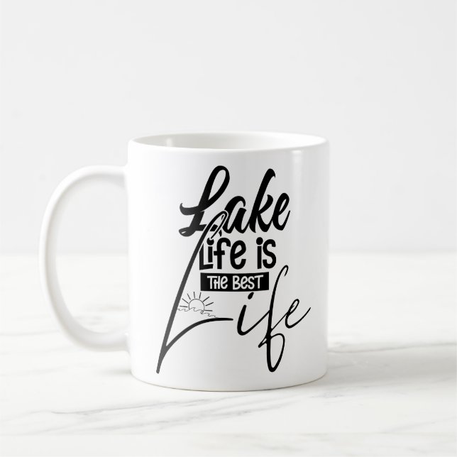 Lake Life Is The Best Life Coffee Mug (Left)