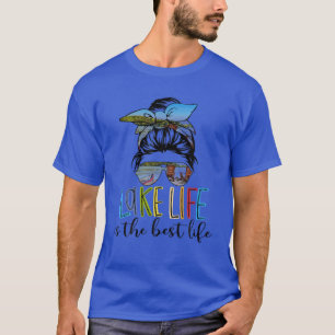 Lake Life Is The Best Life Mum Messy Bun T-Shirt