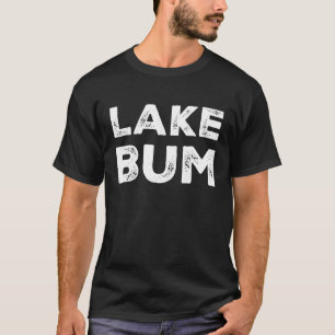 Lake Life Lake Bum Camping Boating T-Shirt