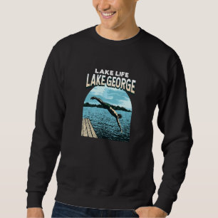Lake Life Lake George Swimming New York Swimmer Sw Sweatshirt