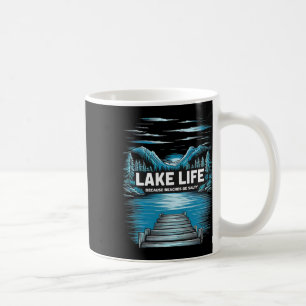 Lake Life Quote Adventure Nature Mountains Hiking Coffee Mug