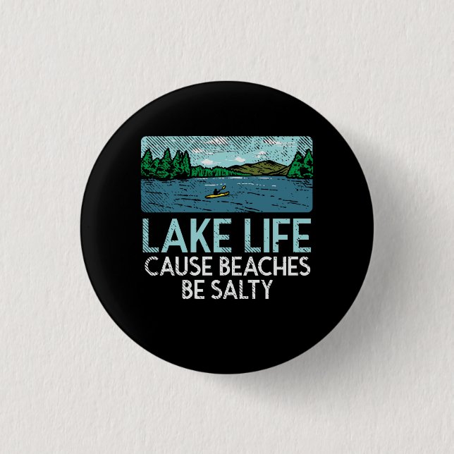 Lake Life Salty Beaches 3 Cm Round Badge (Front)