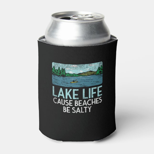 Lake Life Salty Beaches Can Cooler (Can Front)