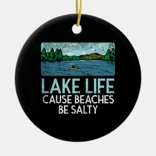 Lake Life Salty Beaches Ceramic Tree Decoration (Front)