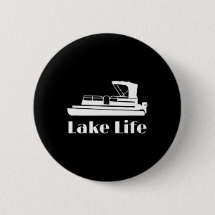 Lake Life Shirts Pontooning 6 Cm Round Badge