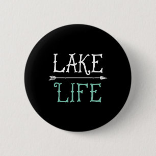 Lake Life T Shirt Fishing Boating Sailing Funny Ou 6 Cm Round Badge