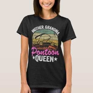 Lake Life Women Mum Mother Grandma Pontoon Queen  T-Shirt