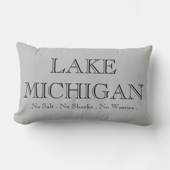 Lake  Michigan, no sharks, no salt, no worries Lumbar Cushion (Front)